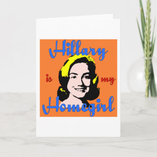 Cartão hillary is my homegirl