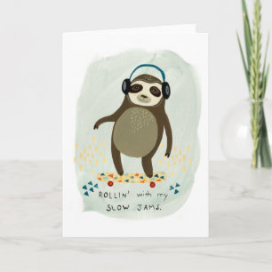 Cartão Hipster Sloth   Rollin' With My Slow Jams