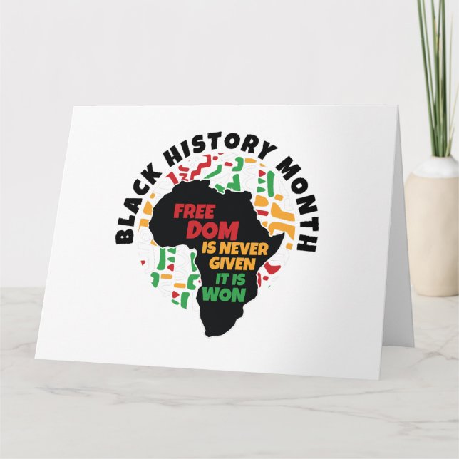 Cartão História Negra Mês Liberdade nunca é dada, é (Frente)