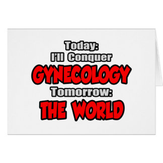 Cartão Hoje Gynecology... Amanhã, O Mundo