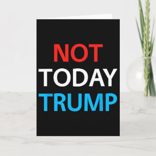 Cartão Hoje Não Trump Não Sou Seu Presidente Defenda a De