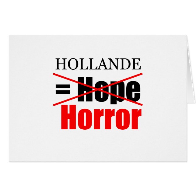 Cartão Hollande Not Hope = Horror!!!!!!!!!!!!!!! (Frente Horizontal)