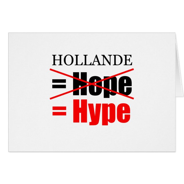 Cartão Hollande Not Hope = Hype!!!!!!!!!!!!!!!!!! (Frente Horizontal)