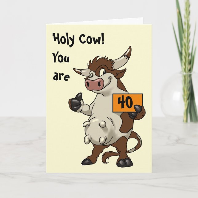 Cartão Holly Cow You Are 40 - Cartoon Funny Birthday (Frente)