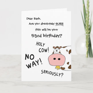 Cartão Holy Cow! This is your "any year here" birthday?