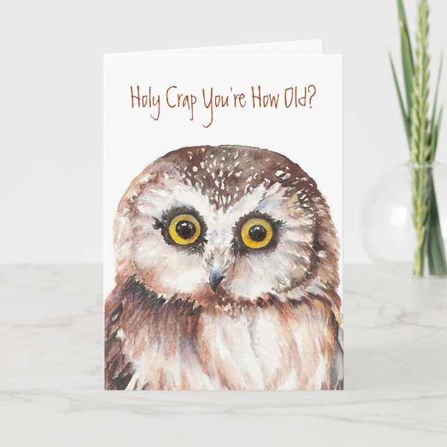 Cartão Holy Crap You're How Old?  Birthday Card Cute Owl (Frente)