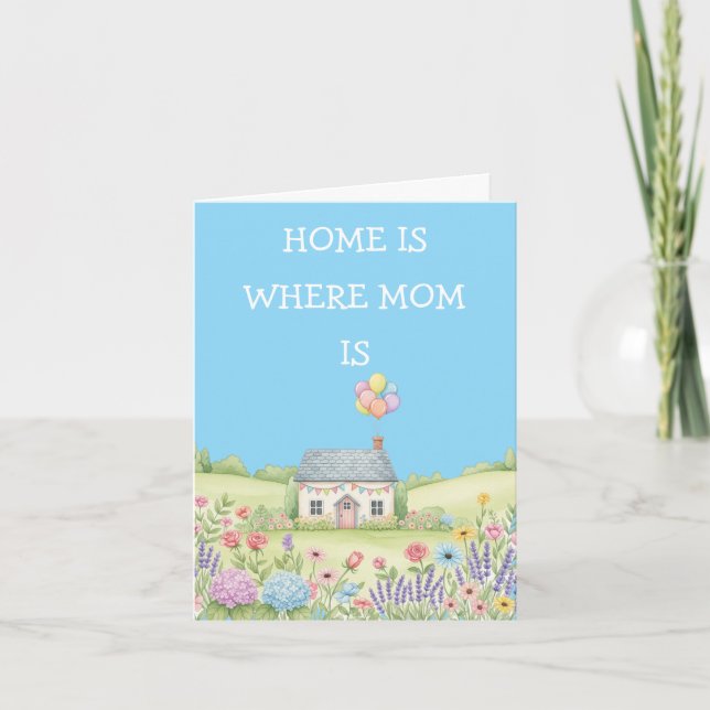 Cartão Home is where Mom is Custom message mothers day  (Frente)
