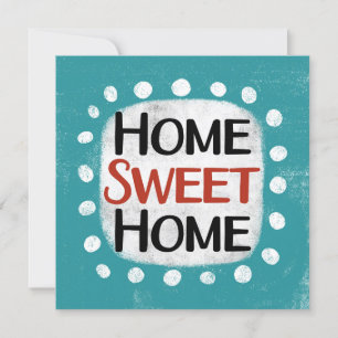 Cartão Home Sweet Home Greeting Card