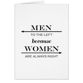 Cartão Homens à esquerda porque as mulheres são sempre