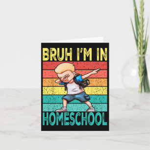 Cartão Homeschool Dabbing Boy Bruh... estou no Homeschool