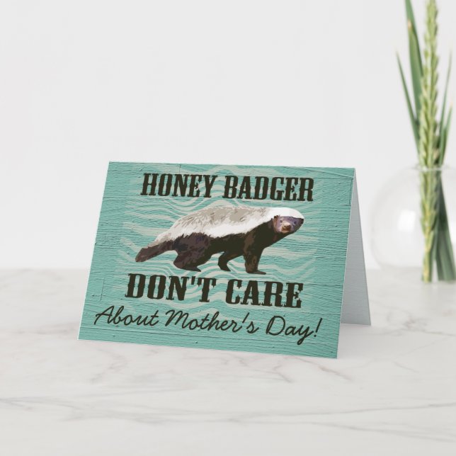 Cartão Honey Badger Don't Care about Mother's Day Card (Frente)