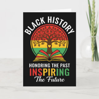 Cartão Honoring The Past Inspiring The Future Black Histo