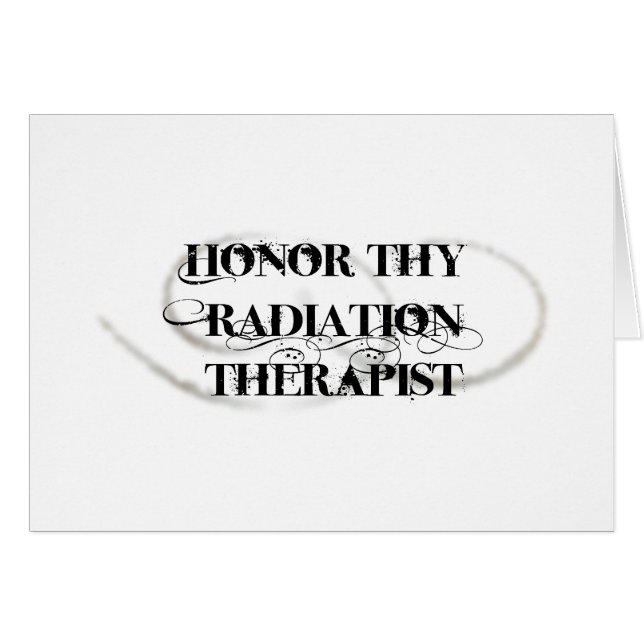 Cartão Honre Thy terapeuta da radiação (Frente Horizontal)