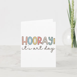 Cartão Hooray It's Art Day Teacher Art Therapist Ck T