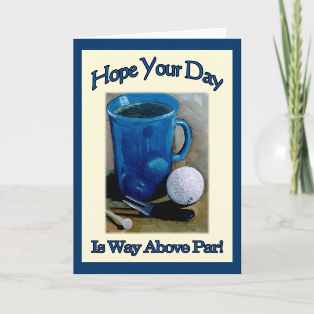 Cartão Hope Your Day is Way Above Par, Golf, Dad (Frente)