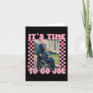 Cartão Hora De Ir Joe Funny Trump 2024