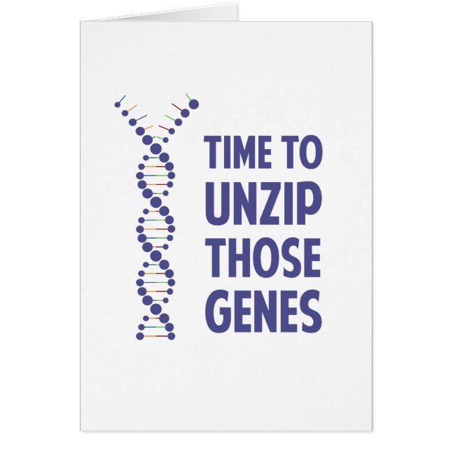 Cartão Hora de unzip aqueles genes genéticos (Frente)