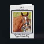 Cartão Horse Dad - Funny Father's Day - Horse Photo Humor<br><div class="desc">Funny Father's Day for the Horse Dad ! Add your horse's's photo and personalize from the Horse .
Thanks for working so hard ,  so I can spend all your money .  !</div>