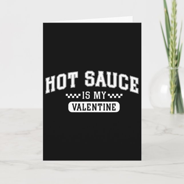 Cartão Hot Sauce Is My Valentine  (Frente)