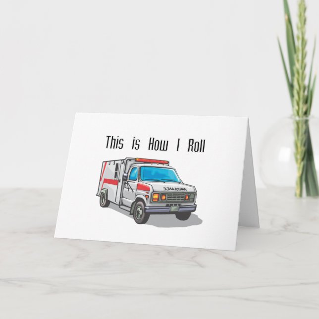 Cartão How I Roll Ambulance (Frente)