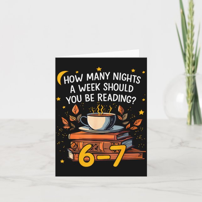 Cartão How Many Nights A Week Should You Be Reading 6 7 L (Frente)