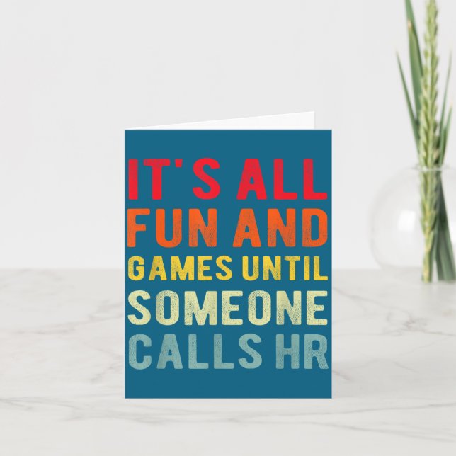 Cartão Hr Funny It's All Fun And Games Hr Quotes Human Re (Frente)