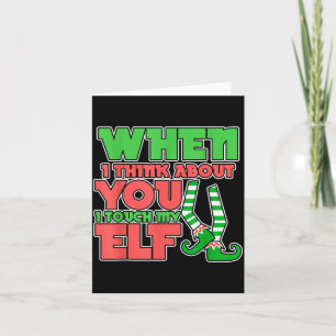 Cartão Humor Adulto Natal Quando Eu Penso Em Você Eu Toqu