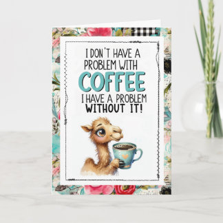 Cartão Humor de Café Camelo Viciado em Cafeína