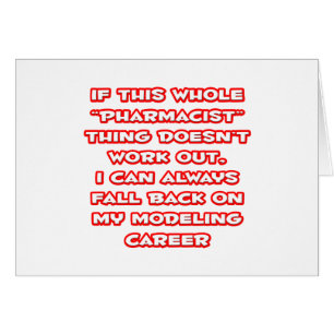 Cartão Humor Farmacêutico... Carreira de modelagem