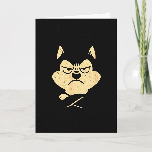 Cartão Husky Dog Ain’t Alogizing For I Do When I’m Mad  (Frente)
