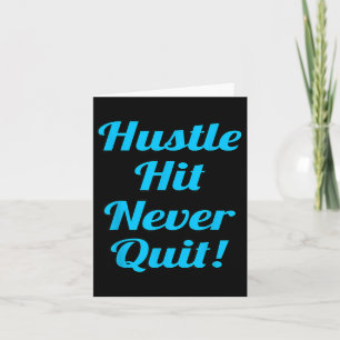 Cartão Hustle nunca Sair da Motivação