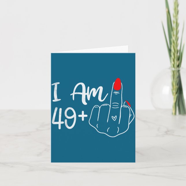 Cartão I Am 49 Plus 1 Middle Finger Funny 50th Birthday W (Frente)