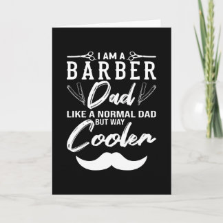 Cartão I Am A Barber Dad Barber Beard