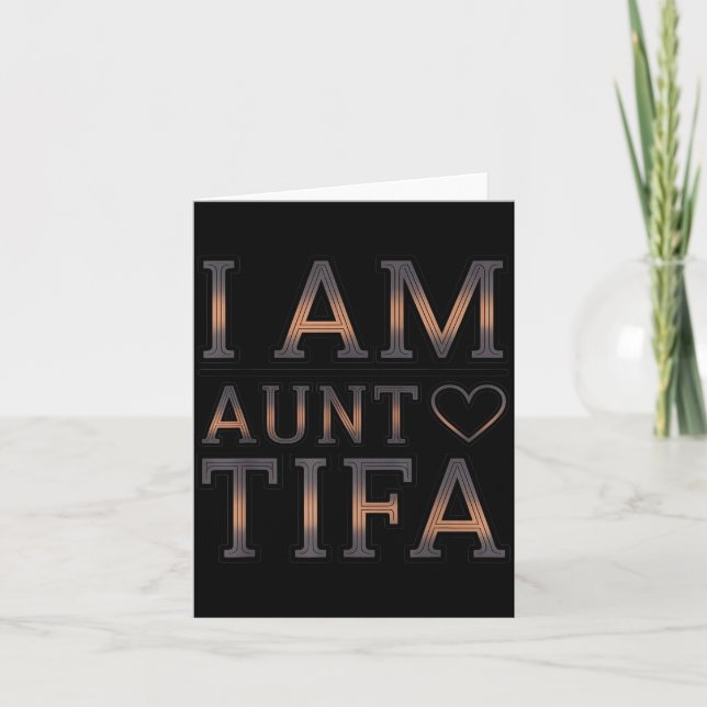 Cartão I Am Aunt Tifa Bold Statement Family Humor  (Frente)
