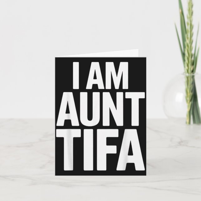 Cartão I Am Aunt Tifa Bold Statement Family Humor  (Frente)
