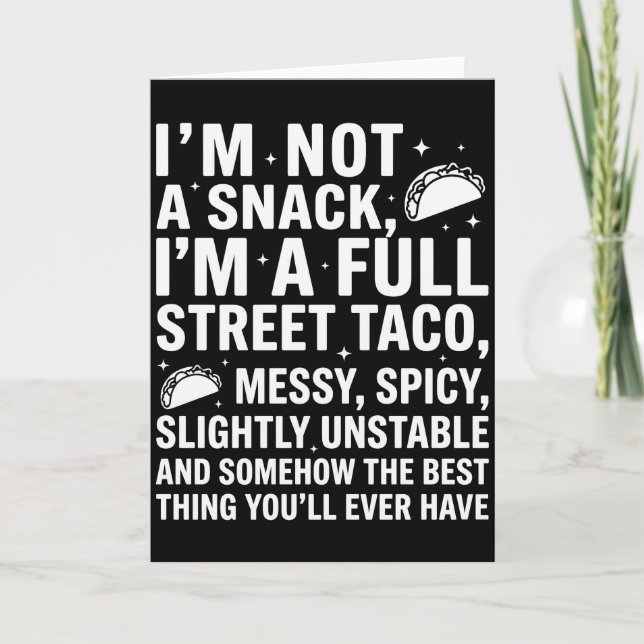 Cartão I Am Not A Snack I'm A Full Street Taco Messy (Frente)