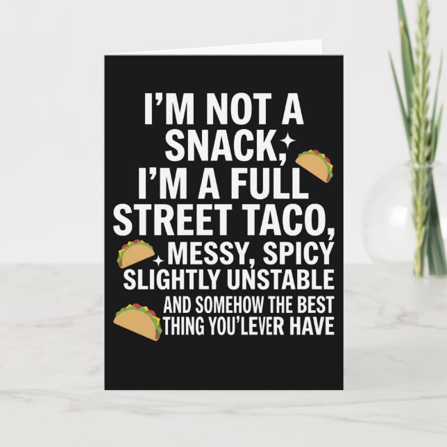 Cartão I Am Not A Snack I'm A Full Street Taco Messy (Frente)