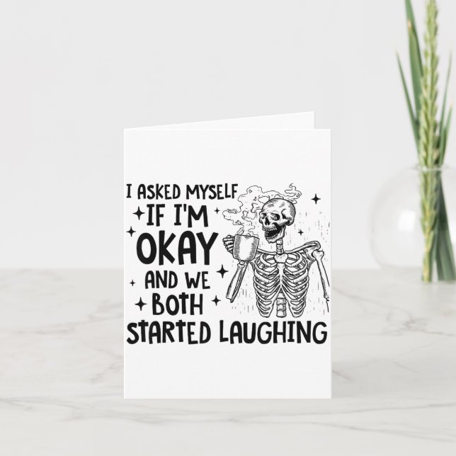 Cartão I Asked Myself If I'm Okay And We Both Started Lau (Frente)