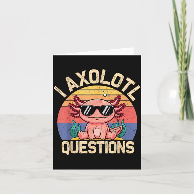 Cartão I Axolotl Questions Shirt Adults Youth Kids Retro  (Frente)