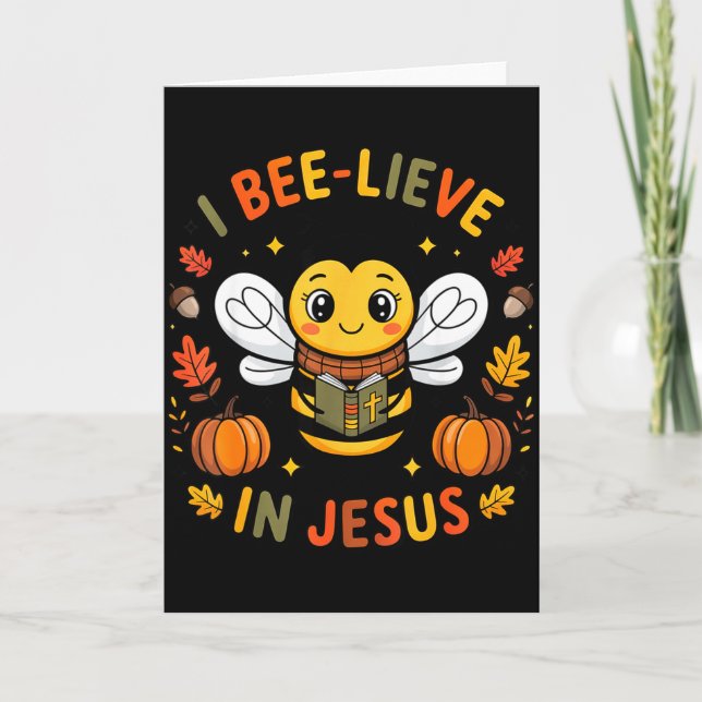 Cartão I Bee-lieve In Jesus Fall Christian Thanksgiving S (Frente)
