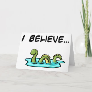 Cartão I Believe in the Loch Ness Monster