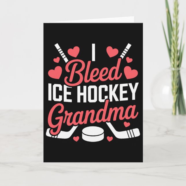 Cartão I Bleed Ice Hockey Grandma, Ice Hockey Grandparent (Frente)