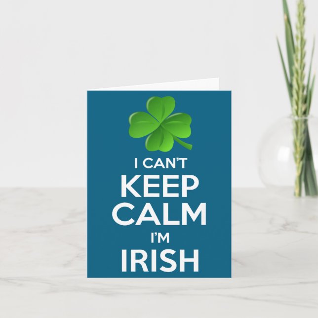 Cartão I Can't Keep Calm I'm Irish St Patrick's Day Funny (Frente)