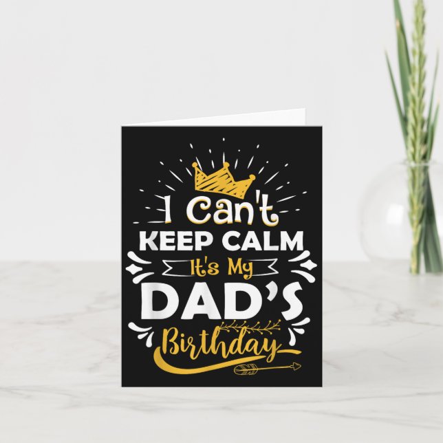 Cartão I Cant Keep Calm Its My Dad's Birthday Funny Famil (Frente)