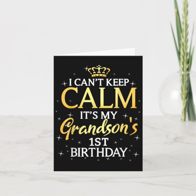Cartão I Cant Keep Calm Its My Grandson 1st Birthday Part (Frente)