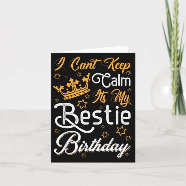 Cartão I Cant Keep Calm Its My Ie Birthday Funny Bff Bday (Frente)
