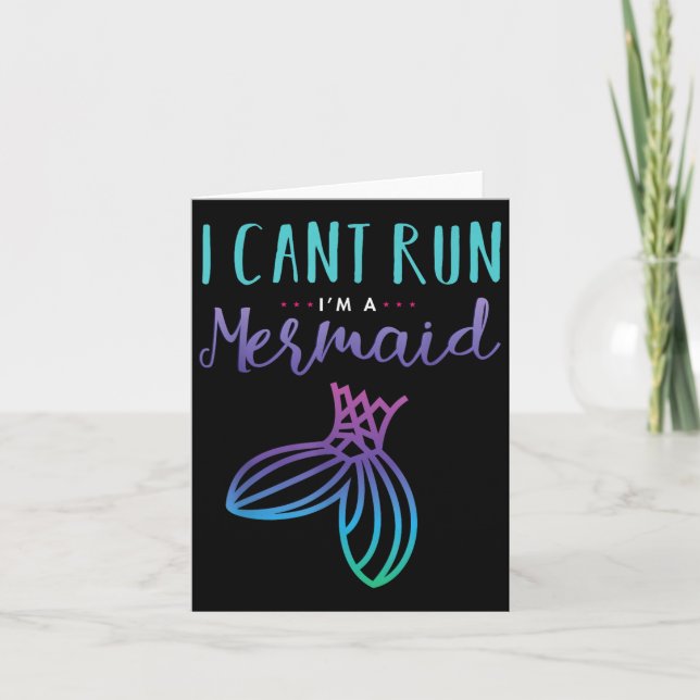 Cartão I Can't Run, I'm A Mermaid Funny Cute Shirt  (Frente)