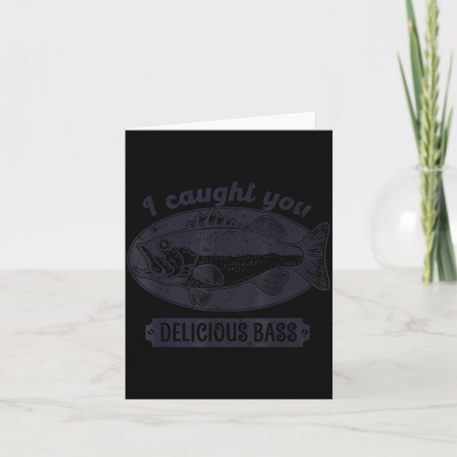 Cartão I Caught You A Delicious B Funny Fishing Quote  (Frente)