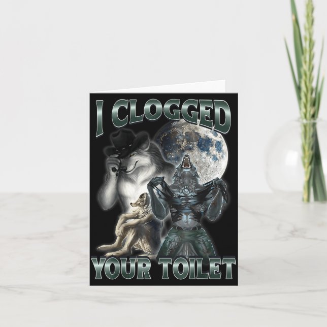 Cartão I Clogged Your Toilet Funny Alpha Wolf Meme  (Frente)