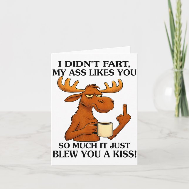 Cartão I Didn't Fart My Likes You So Much It Just Blew Yo (Frente)